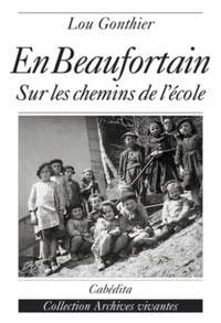 En Beaufortain. Sur Les Chemins De L'Ecole