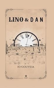 Lou Gouveia - Lino et Dan.
