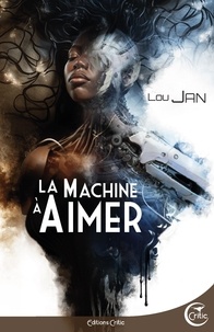 Lou Jan - La Machine à aimer.