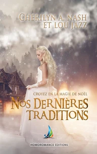 Nos dernières traditions | Roman lesbien, livre lesbien (romance lesbienne de Noël)
