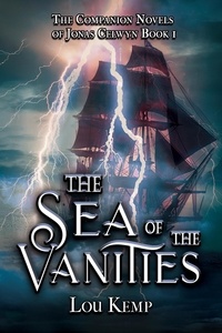  Lou Kemp - The Sea of the Vanities - The Companion Novels of Jonas Celwyn, #1.