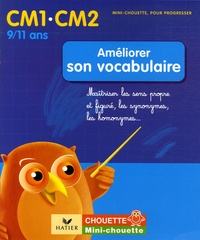 Lou Lecacheur - Améliorer son vocabulaire CM1-CM2 - Maîtriser les sens propre et figuré, les synonymes, les homonymes....
