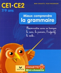 Lou Lecacheur - Mieux comprendre la grammaire CE1-CE2 - Reconnaître sans se tromper le nom, le pronom, l'adjectif, le verbe....