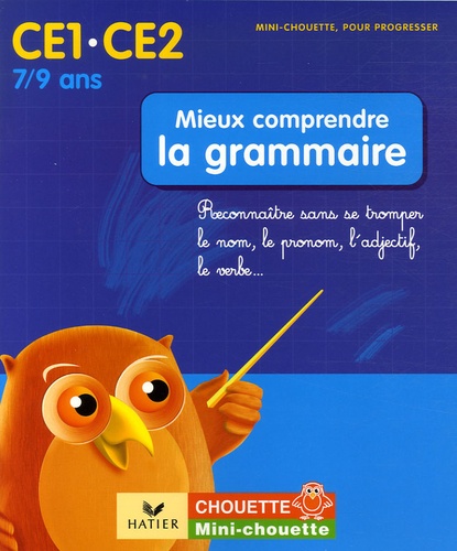 Lou Lecacheur - Mieux comprendre la grammaire CE1-CE2 - Reconnaître sans se tromper le nom, le pronom, l'adjectif, le verbe....