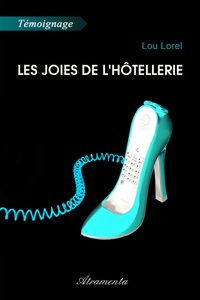 Lou Lorel - Les joies de l'hôtellerie.
