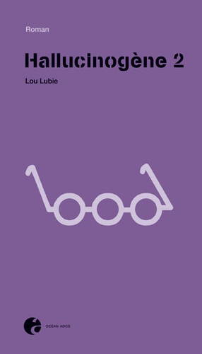 Lou Lubie - Hallucinogène Tome 2 : .