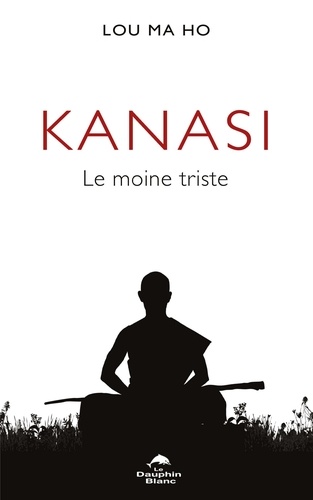 Lou Ma Ho - Kanasi - Le moine triste.