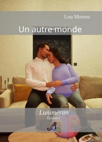  Lou Morens - Un autre monde - Lunimeran, #4.