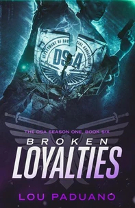 Broken Loyalties - DSA Season One, Book Six