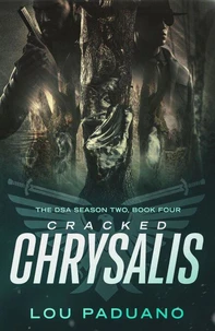Cracked Chrysalis - DSA Season Two, Book Four