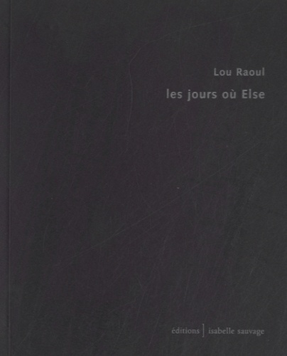 Lou Raoul - Les jours où Else.