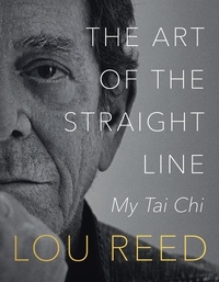 Lou Reed et Laurie Anderson - The Art of the Straight Line - My Tai Chi.