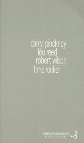 Lou Reed et Robert Wilson - Time rocker - [Odéon, Théâtre de l'Europe, 7-19 janvier 1997].