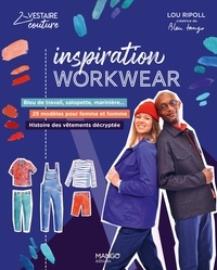 Ebook gratuit pdf téléchargement direct Inspiration Workwear par Lou Ripoll, Cécile Nguyen-Ngoc (French Edition)