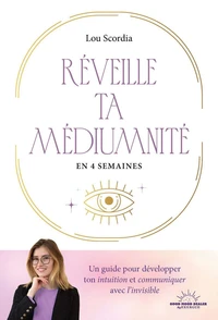 Réveille ta médiumnité en 4 semaines