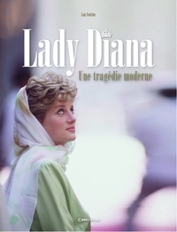 Lou Sentine - Lady Diana - Une tragédie moderne.