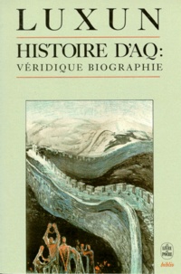  Lou Sin et Xun Lu - Histoire d'A Q - Véridique biographie.