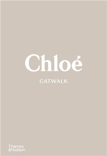 Lou Stoppard - Chloë Catwalk - The Complete Collections.