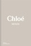 Chloé défilés. L'intégrale des collections