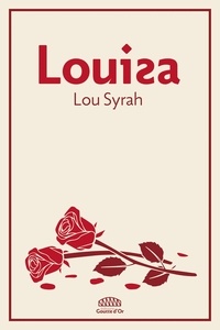 Meilleures ventes de livres pdf download Louisa (French Edition) PDF ePub MOBI par Lou Syrah 9791096906185