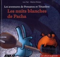 Lou Tarr - Les aventures de Pensatou et Têtanlère  : Les nuits blanches de Pacha.