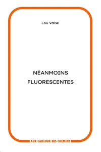 Néanmoins fluorescentes