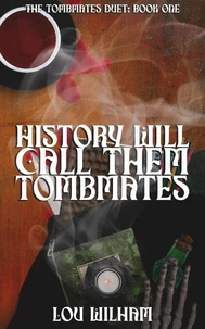 History Will Call Them Tombmates