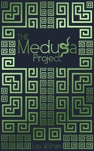  Lou Wilham - The Medusa Project.