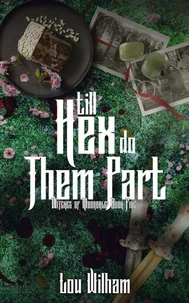 Till Hex Do Them Part