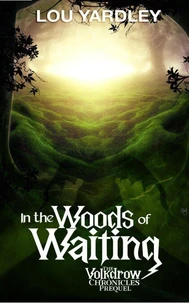 In The Woods of Waiting