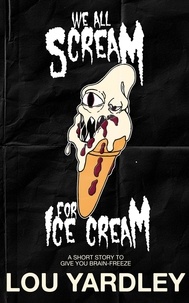  Lou Yardley - We All Scream for Ice Cream.