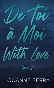 Téléchargement d'ebooks to nook gratuitement De toi à moi (with love) Tome 5 9782017271673 (Litterature Francaise)