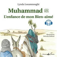 Muhammad, l'enfance de mon bien-aimé