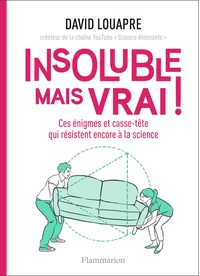 Insoluble mais vrai !