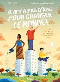 Il n'y a pas d'âge pour changer le monde !