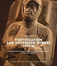 Télécharger le texte intégral de google books Fortification and sovereign powers (1180-1340)  - Fortified architecture and the control of territories in the 13th century. Acts of the Carcassonne conference, 18-21 November 2021 (French Edition)