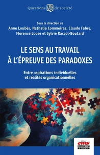 Le sens au travail à l'épreuve des paradoxes