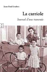 Loubes Jean-paul - La carriole : journal d une traversee.