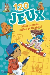 120 jeux Mots croisés, mêlés et fléchés !
