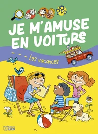 Je m'amuse en voiture Les vacances