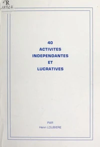 40 activités indépendantes et lucratives
