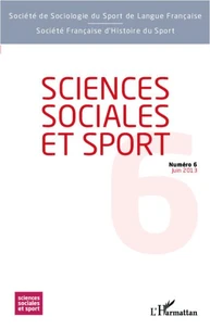Sciences Sociales et Sport N° 6, Juin 2013