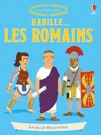 Louie Stowell et Emi Ordas - Habille... Les Romains - Avec plus de 180 autocollants.