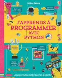Louie Stowell et Rosie Dickins - J'apprends à programmer avec Python.
