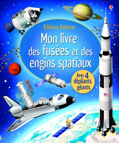 Louie Stowell et Gabriele Antonini - Mon livre des fusées et des engins spatiaux.