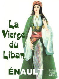 Louis Énault - La Vierge du Liban.