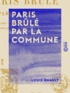 Louis Énault - Paris brûlé par la Commune.