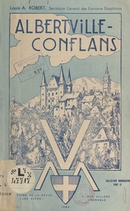 Louis-A. Robert et  Collectif - Albertville-Conflans.