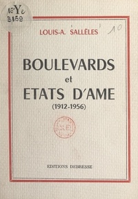 Louis-A. Sallèles et Henri De Regnier - Boulevards et états d'âme (1912-1956).