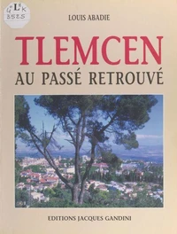 Tlemcen au passé retrouvé